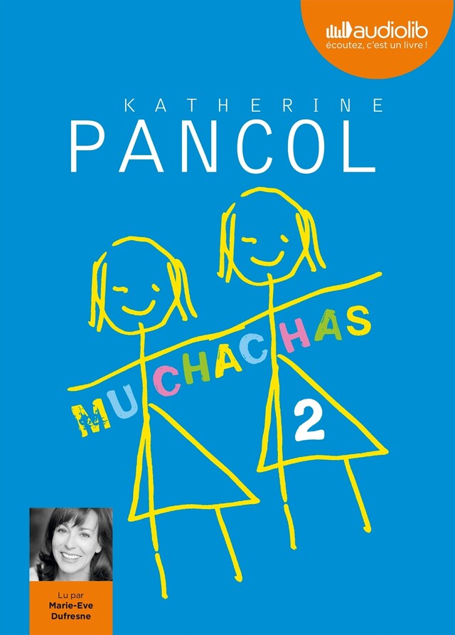 Muchachas 2 - Katherine Pancol - Audiolib