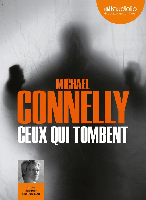 Ceux qui tombent - Michael Connelly - Audiolib