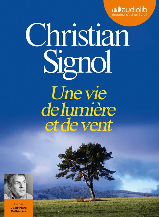 Une vie de lumière et de vent - Christian Signol - Audiolib