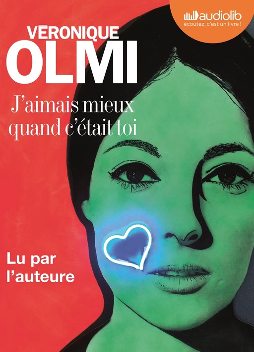 J'aimais mieux quand c'était toi - Véronique Olmi - Audiolib