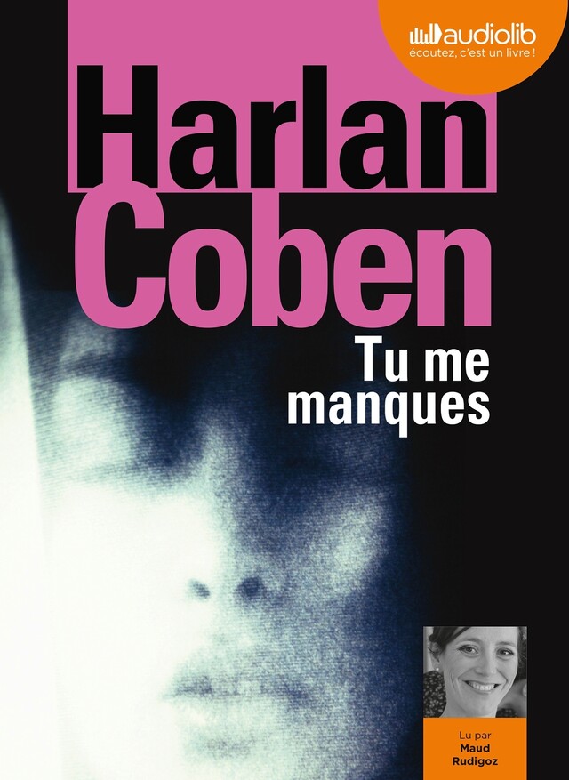 Tu me manques - Harlan Coben - Audiolib