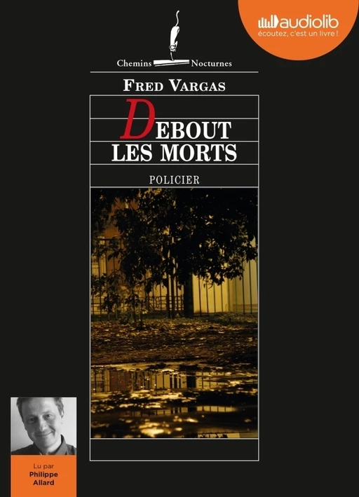 Debout les morts - Fred Vargas - Audiolib