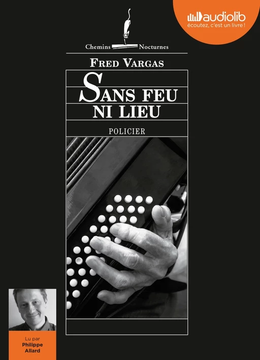 Sans feu ni lieu - Fred Vargas - Audiolib