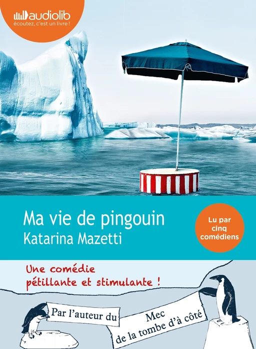 Ma vie de pingouin - Katarina Mazetti - Audiolib