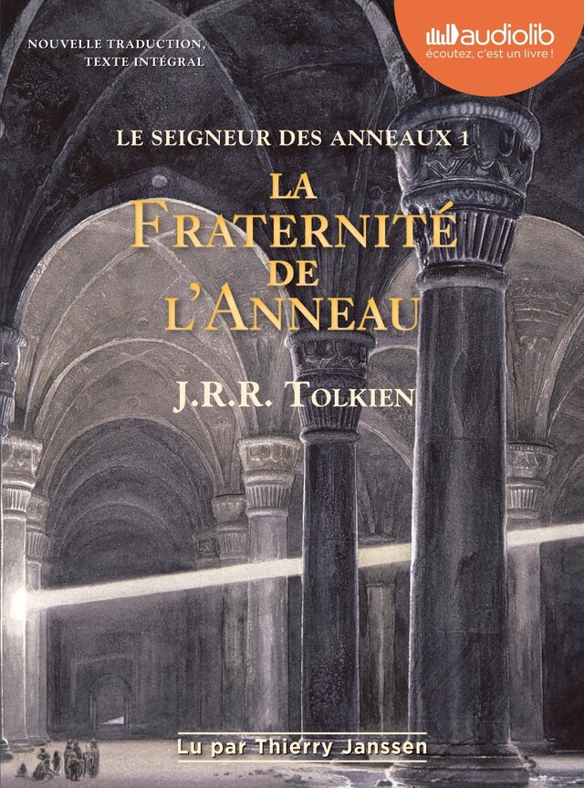 Le Seigneur des Anneaux 1 - La Fraternité de l'Anneau - John Ronald Reuel Tolkien - Audiolib