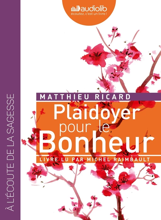 Plaidoyer pour le bonheur - Matthieu Ricard - Audiolib