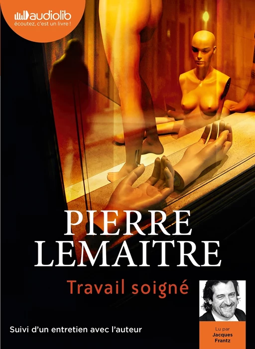 Travail soigné - Pierre Lemaitre - Audiolib