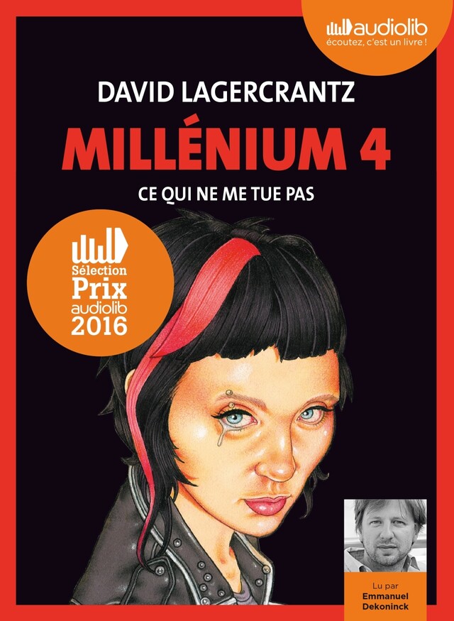 Ce qui ne me tue pas - Millénium 4 - David Lagercrantz - Audiolib