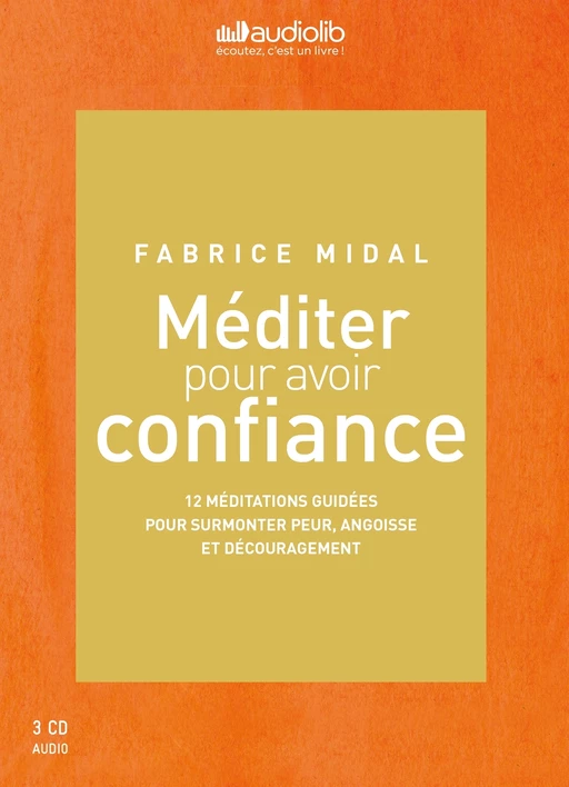 Méditer pour avoir confiance - Fabrice Midal - Audiolib