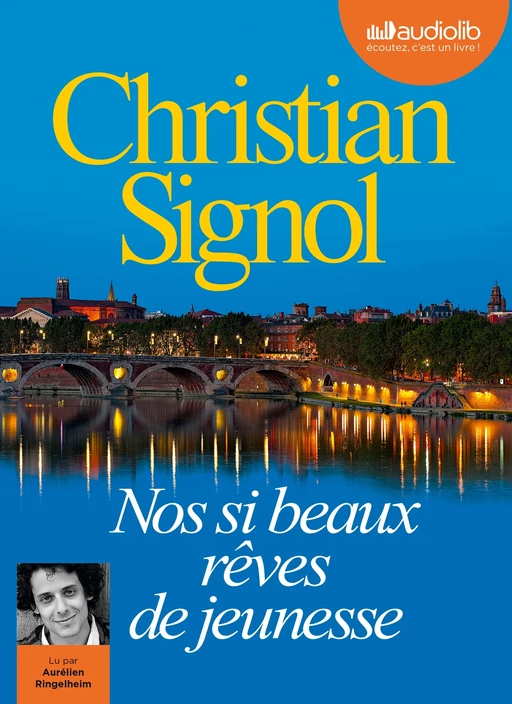 Nos si beaux rêves de jeunesse - Christian Signol - Audiolib