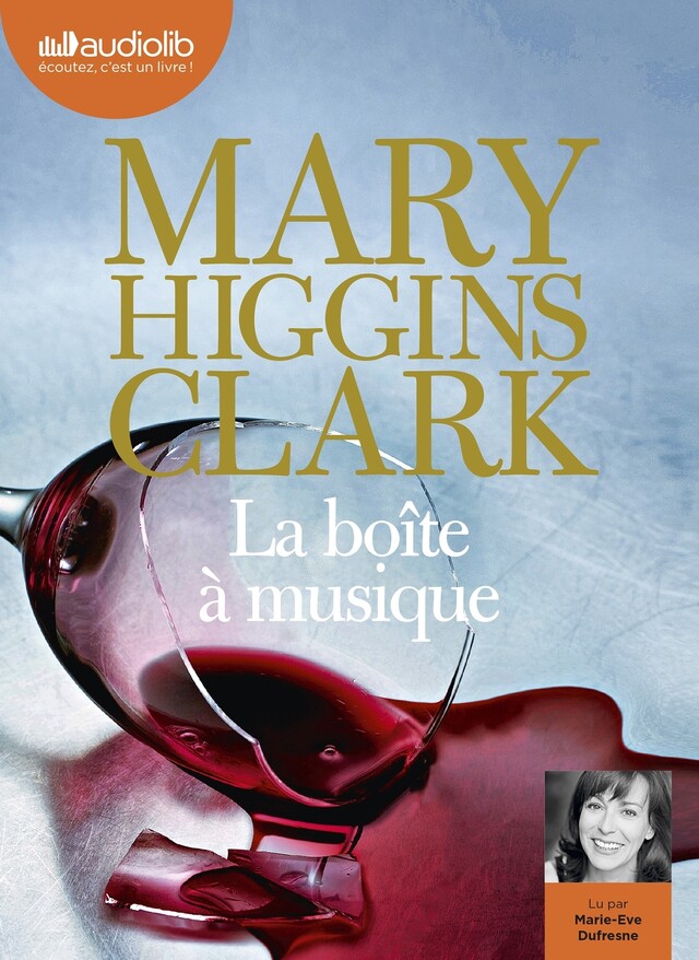 La Boîte à musique - Mary Higgins Clark - Audiolib