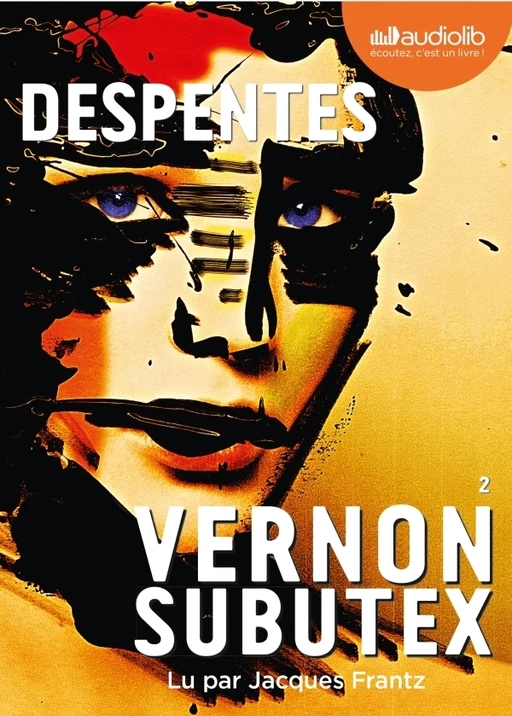 Vernon Subutex 2 - Virginie Despentes - Audiolib