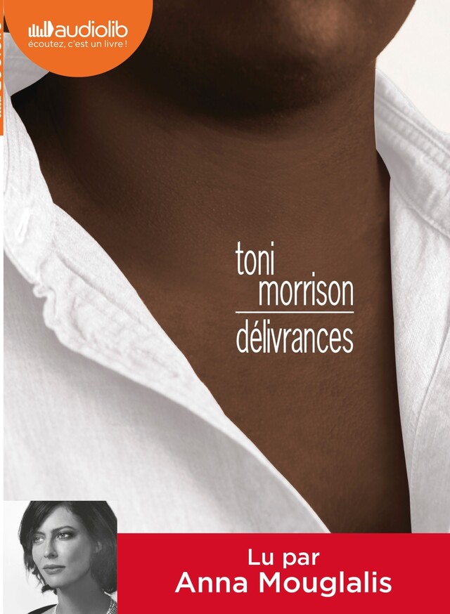 Délivrances - Toni Morrison - Audiolib