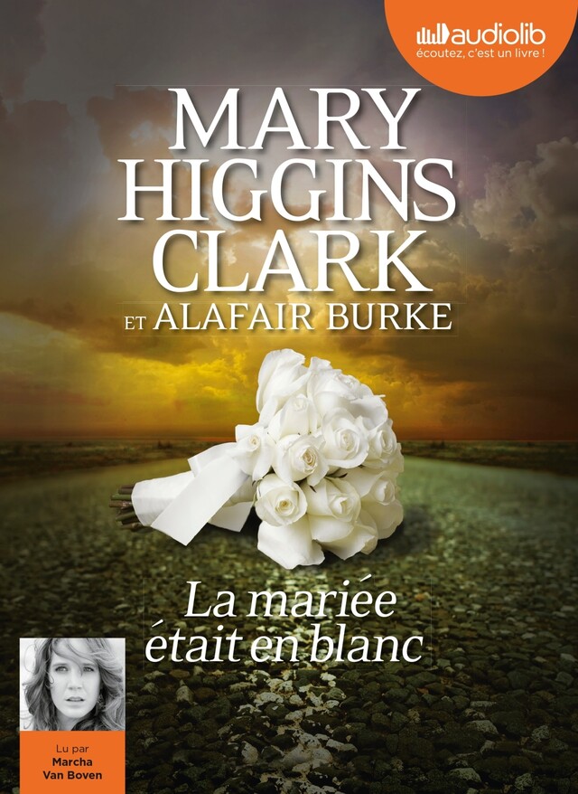 La mariée était en blanc - Mary Higgins Clark, Alafair Burke - Audiolib