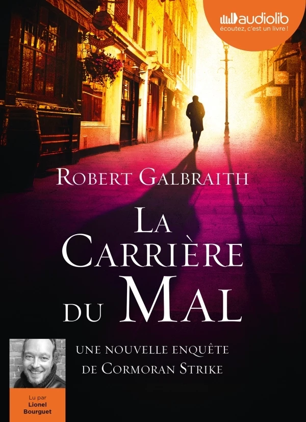 La Carrière du mal - Robert Galbraith - Audiolib