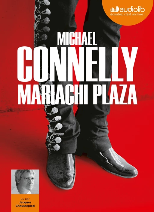 Mariachi Plaza - Michael Connelly - Audiolib