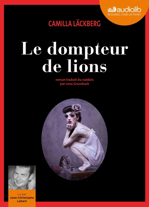 Le Dompteur de lions - Camilla Läckberg - Audiolib