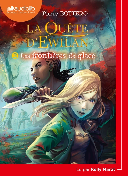 La Quête d'Ewilan 2 - Les Frontières de glace - Pierre Bottero - Audiolib