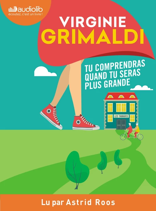 Tu comprendras quand tu seras plus grande - Virginie Grimaldi - Audiolib