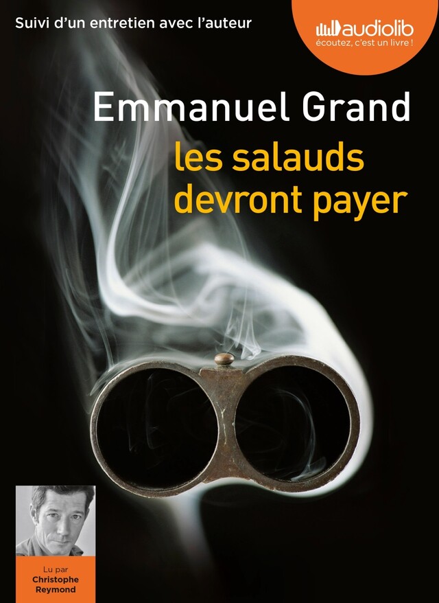 Les Salauds devront payer - Emmanuel Grand - Audiolib