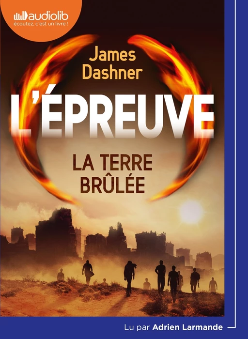 L'Épreuve 2 - La Terre brulée - James Dashner - Audiolib