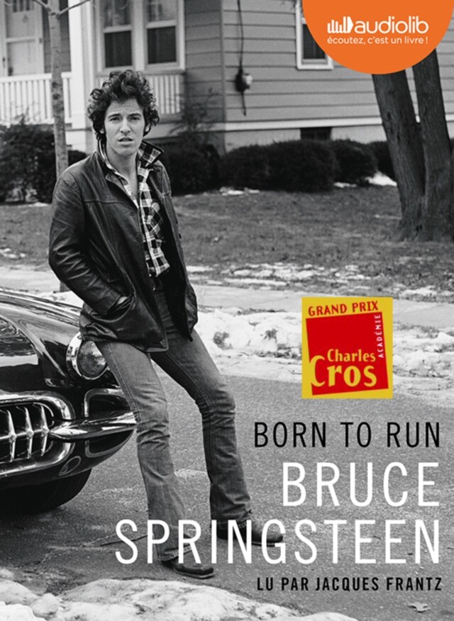 Born to run - Bruce Springsteen - Audiolib