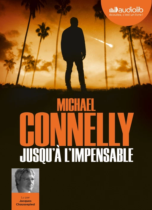 Jusqu'à l'impensable - Michael Connelly - Audiolib