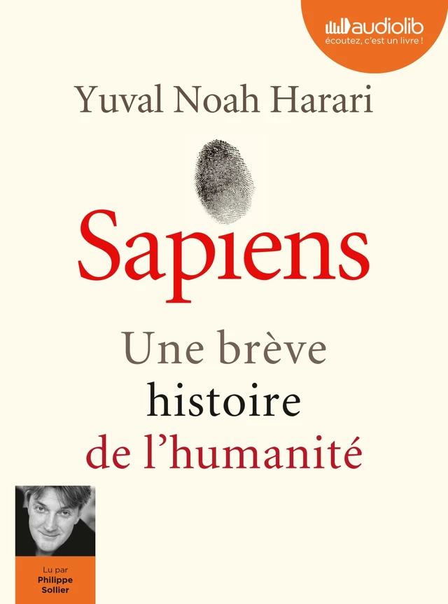 Sapiens - Une brève histoire de l'humanité - Yuval Noah Harari - Audiolib