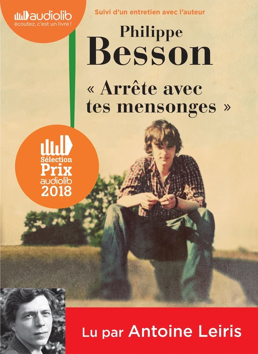 "Arrête avec tes mensonges" - Philippe Besson - Audiolib