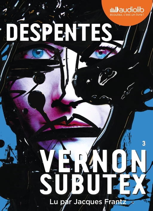 Vernon Subutex 3 - Virginie Despentes - Audiolib