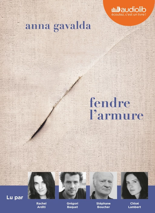 Fendre l'armure - Anna-Gael Gavalda - Audiolib