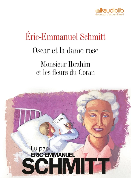 Eric-Emmanuel Schmitt : Oscar et la dame rose - Monsieur Ibrahim (coffret 2 CD) - Éric-Emmanuel Schmitt - Audiolib