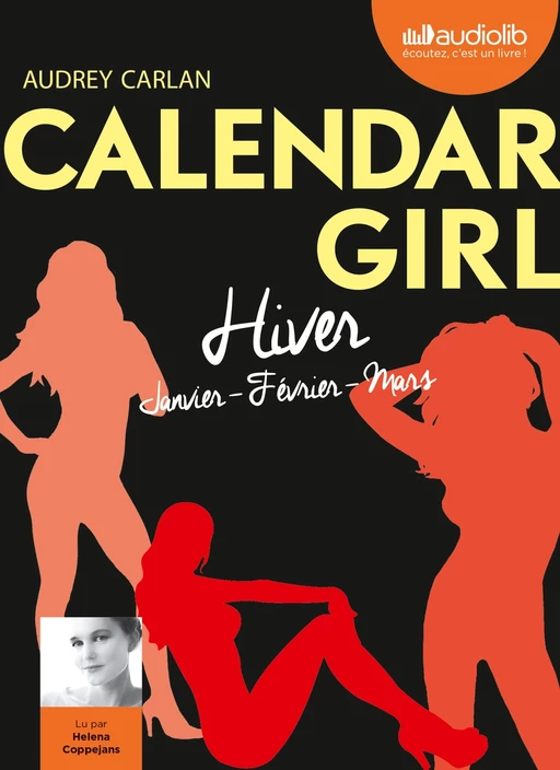 Calendar Girl 1 - Hiver (Janvier, Février, Mars) - Audrey Carlan - Audiolib