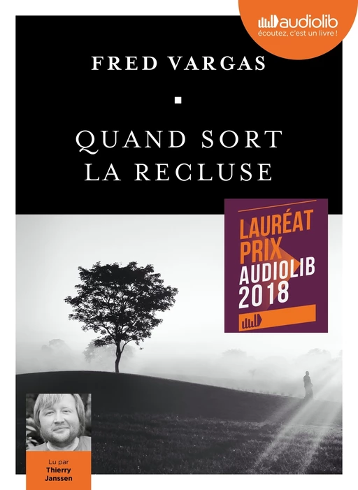 Quand sort la recluse - Prix Audiolib 2018 - Fred Vargas - Audiolib