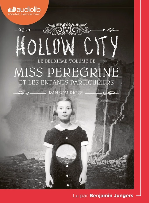 Miss Peregrine et les enfants particuliers 2 - Hollow City - Ransom Riggs - Audiolib