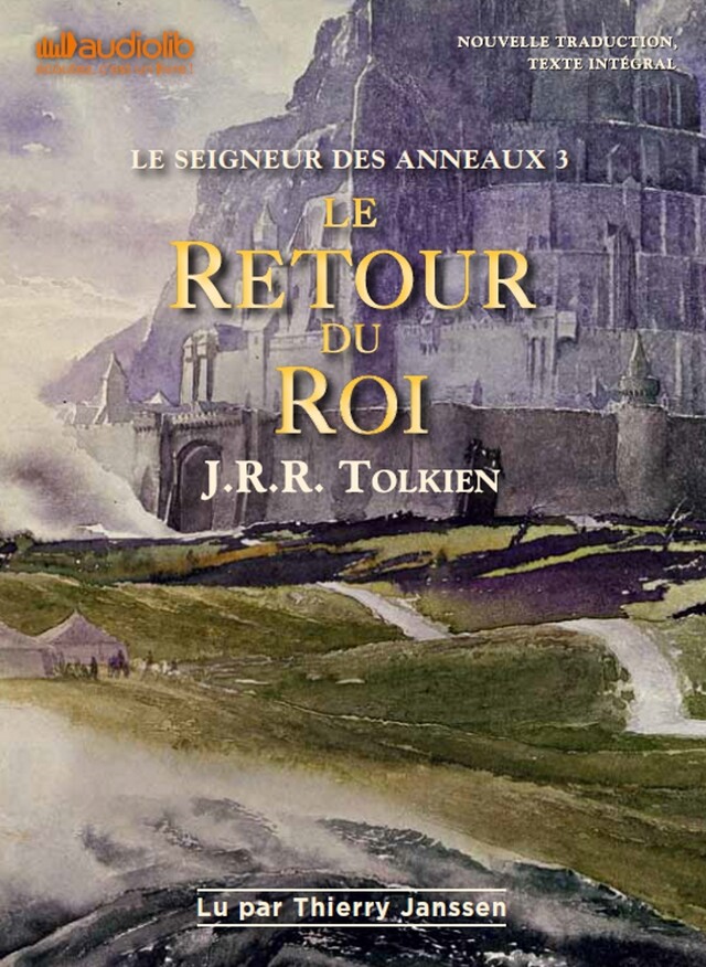 Le Seigneur des Anneaux 3 - Le Retour du Roi - John Ronald Reuel Tolkien - Audiolib