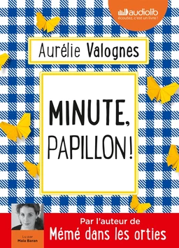 Minute, papillon !