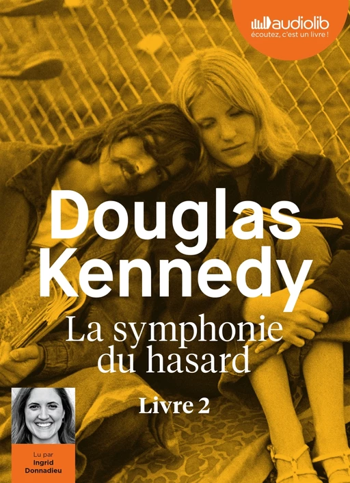 La Symphonie du hasard 2 - Douglas Kennedy - Audiolib