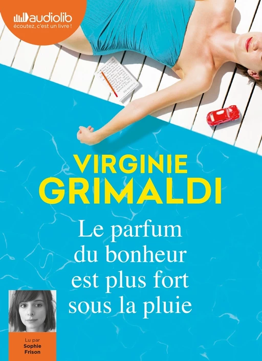 Le parfum du bonheur est plus fort sous la pluie - Virginie Grimaldi - Audiolib