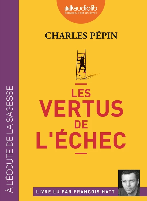 Les Vertus de l'échec - Charles Pépin - Audiolib