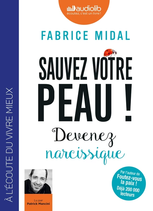 Sauvez votre peau ! Devenez narcissique - Fabrice Midal - Audiolib