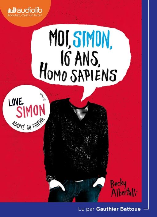 Moi, Simon, 16 ans, Homo Sapiens - Becky Albertalli - Audiolib