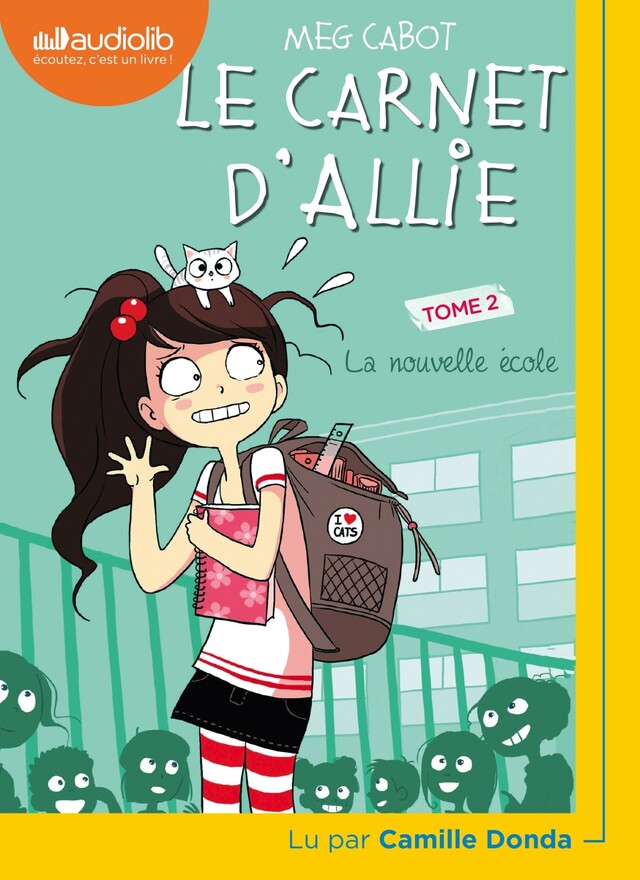 Le Carnet d'Allie 2 - La Nouvelle École - Meg Cabot - Audiolib