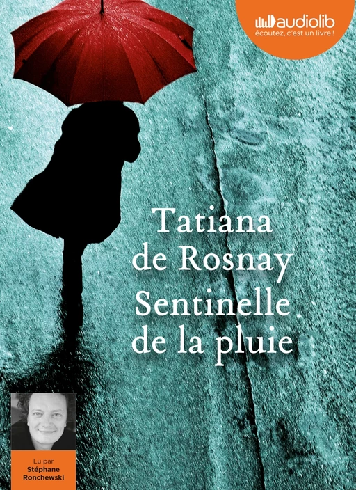 Sentinelle de la pluie - Tatiana deRosnay - Audiolib