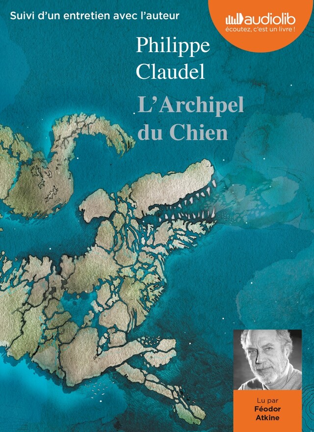 L'Archipel du Chien - Philippe Claudel - Audiolib