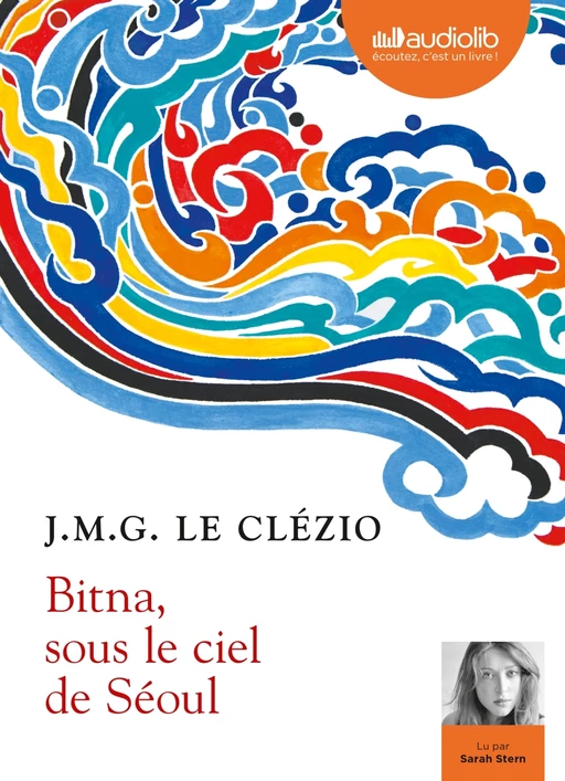 Bitna, sous le ciel de Séoul - Jean-Marie-Gustave Le Clezio - Audiolib