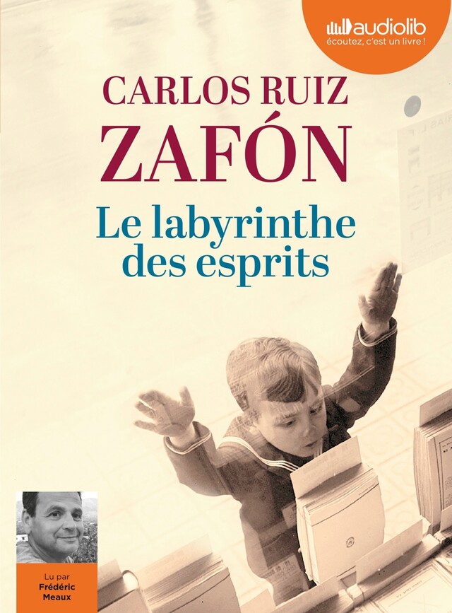 Le Labyrinthe des esprits - Le Cimetière des Livres oubliés 4 - Carlos Ruiz Zafón - Audiolib