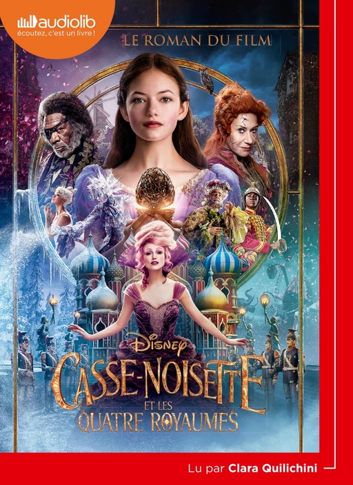 Casse-Noisette et les Quatre Royaumes - Le roman du film -  Walt Disney company - Audiolib