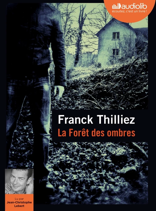 La Forêt des ombres - Franck Thilliez - Audiolib