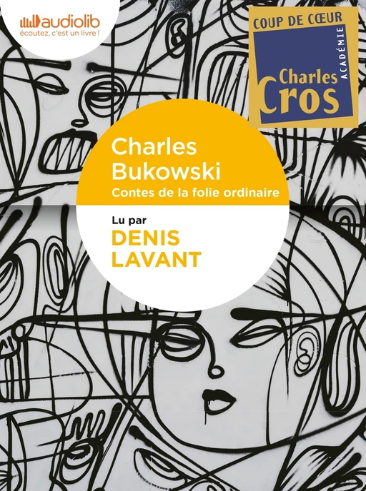 Contes de la folie ordinaire - Charles Bukowski - Audiolib